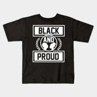 Black And Proud T Shirt For Women Men Kids T-Shirt